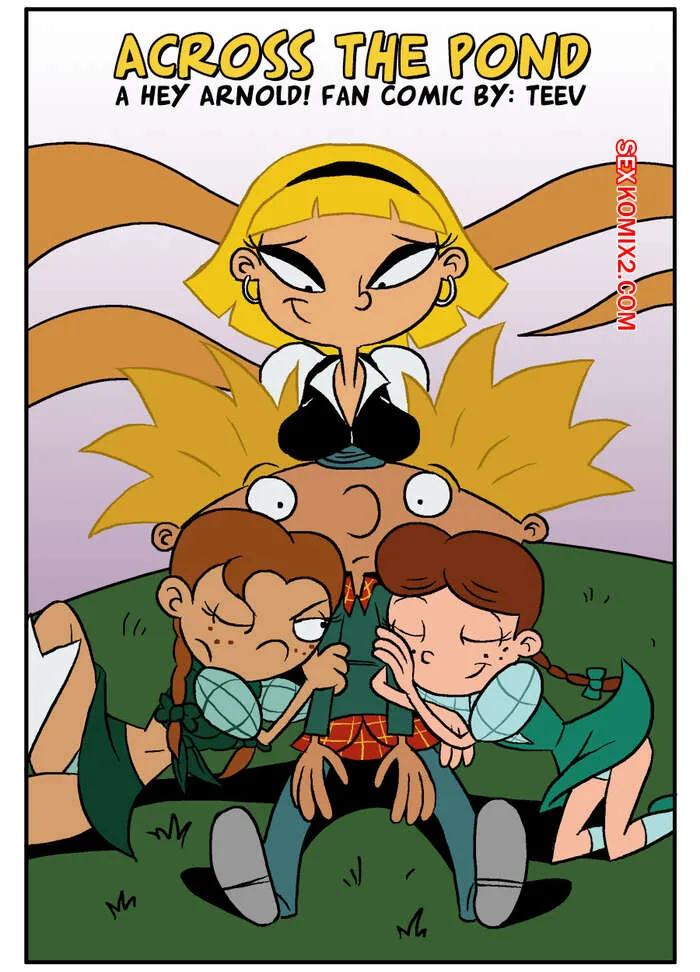 Comics Porno Hey Arnold - ACROSS the Pond (Teev) - 1#