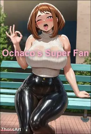 Ochacos Super Fan (ThossArt)